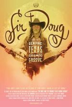 Watch Sir Doug and the Genuine Texas Cosmic Groove Goojara