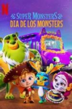 Watch Super Monsters: Dia de los Monsters Goojara