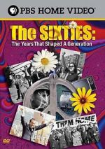 Watch The Sixties: The Years That Shaped a Generation Goojara