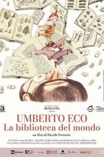 Watch Umberto Eco: A Library of the World Goojara