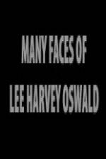 Watch The Many Faces of Lee Harvey Oswald Goojara