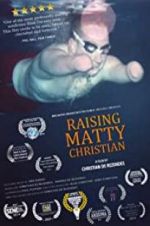 Watch Raising Matty Christian Goojara