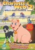 Watch Charlotte\'s Web 2: Wilbur\'s Great Adventure Goojara