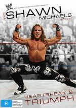 Watch The Shawn Michaels Story: Heartbreak and Triumph Goojara