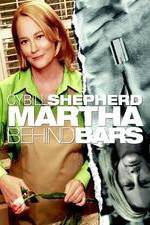 Watch Martha Behind Bars Goojara