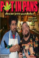 Watch Pot In Pans: Cooking with Marijuana Goojara