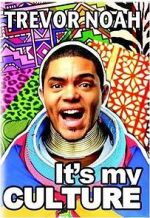 Watch Trevor Noah: It\'s My Culture Goojara