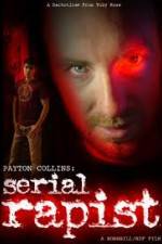 Watch Payton Collins: Serial Rapist Goojara