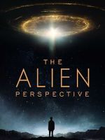 Watch The Alien Perspective Goojara