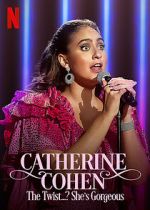 Watch Catherine Cohen: The Twist...? She\'s Gorgeous (TV Special 2022) Goojara