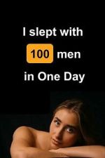 Watch I Slept with 100 Men in One Day Goojara