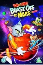Watch Tom and Jerry Blast Off to Mars! Goojara