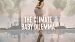 Watch The Climate Baby Dilemma Goojara