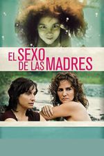 Watch El sexo de las madres Goojara
