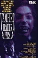 Watch Vampire Trailer Park Goojara