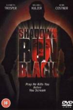 Watch Shadows Run Black Goojara