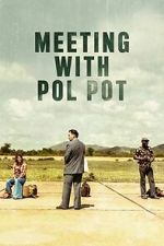Watch Meeting with Pol Pot Goojara