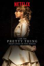 Watch I Am the Pretty Thing That Lives in the House Goojara