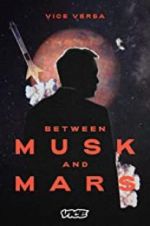 Watch Between Musk and Mars Goojara