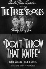 Watch Don\'t Throw That Knife Goojara