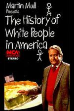 Watch The History of White People in America Goojara