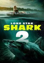 Watch Lone Star Shark 2 Goojara