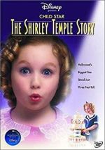 Watch Child Star: The Shirley Temple Story Goojara