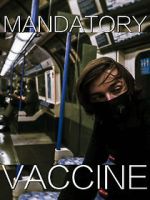 Watch Mandatory Vaccine (Short 2020) Goojara