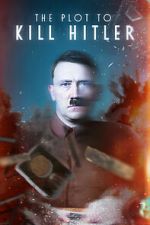Watch The Plot to Kill Hitler Goojara