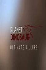 Watch Planet Dinosaur: Ultimate Killers Goojara