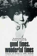 Watch Good Times Wonderful Times Goojara