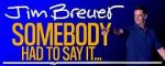 Watch Jim Breuer: Somebody Had to Say It (TV Special 2021) Goojara