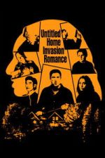 Watch Untitled Home Invasion Romance Goojara