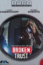 Watch Broken Trust Goojara