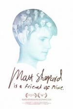 Watch Matt Shepard Is a Friend of Mine Goojara