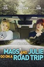 Watch Mags and Julie Go on a Road Trip. Goojara