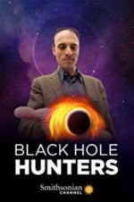 Watch Black Hole Hunters Goojara