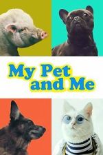 Watch My Pet and Me Goojara