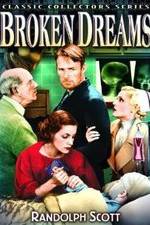 Watch Broken Dreams Goojara