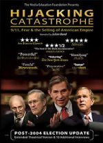 Watch Hijacking Catastrophe: 9/11, Fear & the Selling of American Empire Goojara