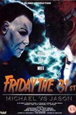 Watch Friday the 31st: Michael vs. Jason Goojara
