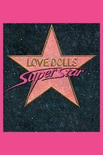 Watch Lovedolls Superstar Goojara