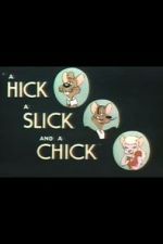 Watch A Hick a Slick and a Chick (Short 1948) Goojara