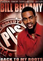 Watch Bill Bellamy: Back to My Roots (TV Special 2005) Goojara