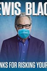 Watch Lewis Black: Thanks for Risking Your Life Goojara