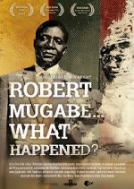 Watch Robert Mugabe... What Happened? Goojara