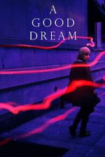 Watch A Good Dream Goojara