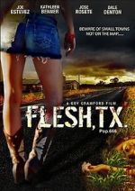 Watch Flesh, TX Goojara