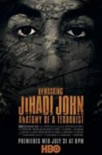 Watch Unmasking Jihadi John Anatomy of a Terrorist Goojara
