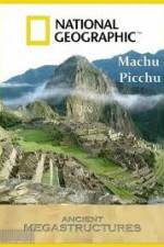 Watch National Geographic: Ancient Megastructures - Machu Picchu Goojara